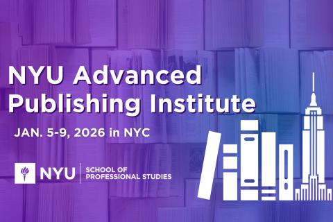 Purple-themed event banner for "NYU Advanced Publishing Institute" from January 5-9, 2026. Features white text, open books, and a New York City skyline silhouette.