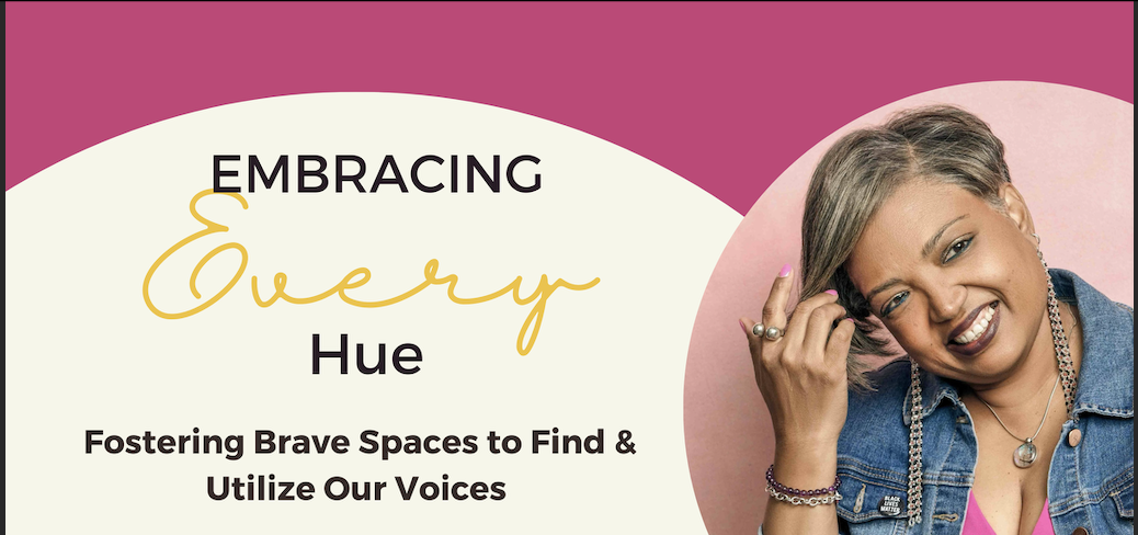 Image of a banner announcing the Embracing Every Hue Event: Finding a Place to Rest: Fostering Brave Spaces to Find and Utilize our Voices. The background of the image is hot pink. There are two circular shapes overlayed on the bottom side-by-side. The circle on the left reads “Embracing Every Hue Fostering Brave Spaces to Find and Utilize our Voice” in black print font (except for “Every which is in gold cursive font) against a tan background. The circle on the right is an image of a person who presents as a woman against a light pink background).