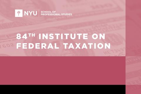 84th Institute on Federal Taxation banner