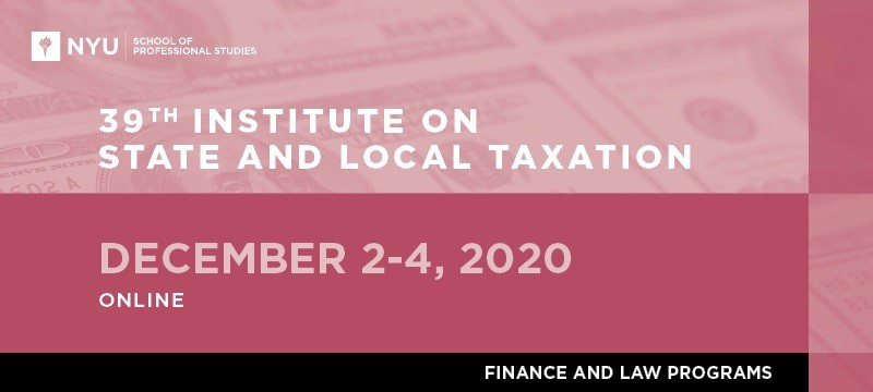 39th Institute on State and Local Taxation, hosted by the Division of Programs in Business