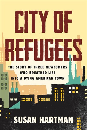 Susan Hartman City of Refugees book cover