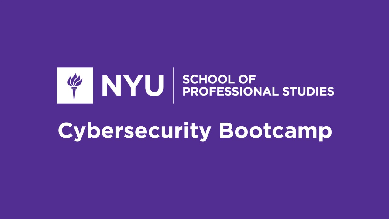 NYU School of Professional Studies - Cybersecurity Bootcamp